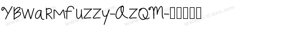 Ybwarmfuzzy-AzqM字体转换