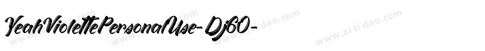 YeahViolettePersonalUse-Dj60字体转换