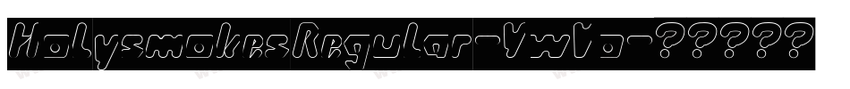 HolysmokesRegular-YwVo字体转换
