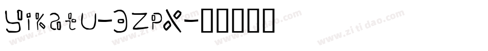 Yikatu-3zpX字体转换