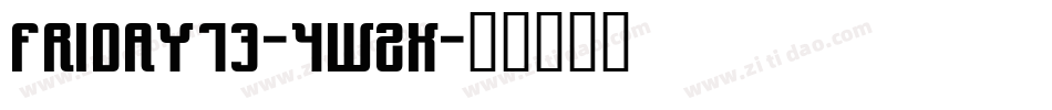 Friday13-4WZx字体转换