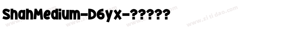 ShahMedium-D6yx字体转换