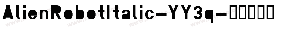 AlienRobotItalic-YY3q字体转换