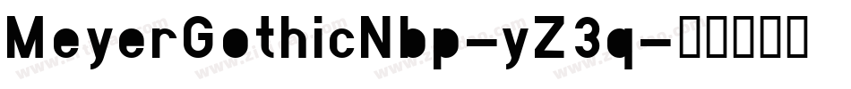 MeyerGothicNbp-yZ3q字体转换