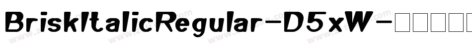 BriskItalicRegular-D5xW字体转换