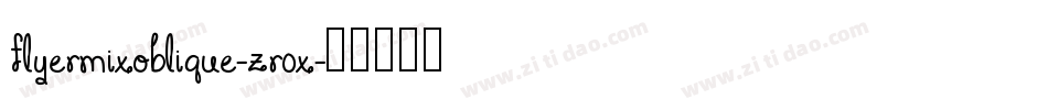 Flyermixoblique-zr0X字体转换