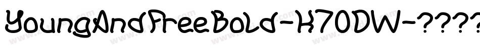 YoungAndFreeBold-K70DW字体转换