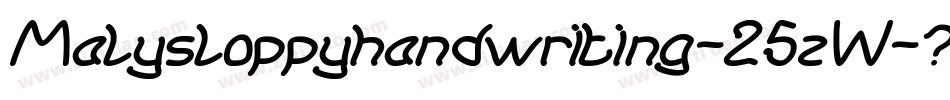 Malysloppyhandwriting-25zW字体转换