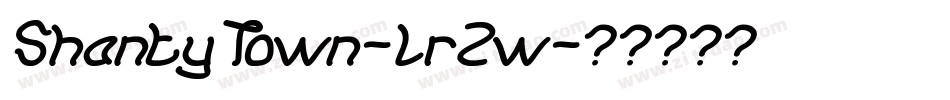 ShantyTown-lrZw字体转换 ShantyTown-lrZw字体转换