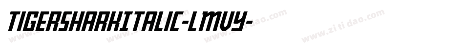 TigersharkItalic-LMvy字体转换