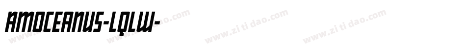 Amoceanus-lqLw字体转换