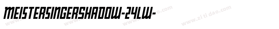 MeistersingerShadow-24Lw字体转换