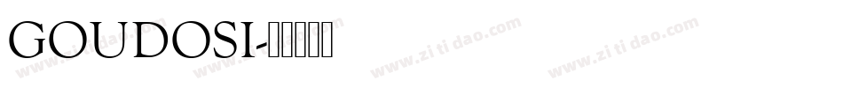 GOUDOSI字体转换