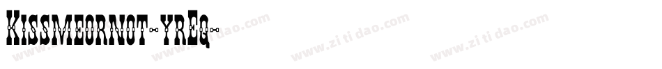 Kissmeornot-yrEq字体转换