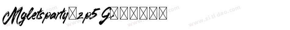 Mgletsparty-zp5G字体转换 Mgletsparty-zp5G字体转换