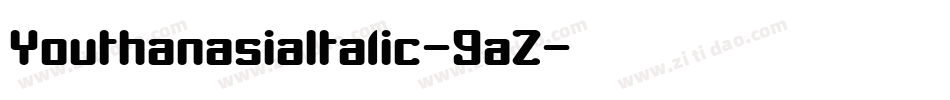 YouthanasiaItalic-9aZ字体转换