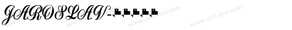 JAROSLAV字体转换