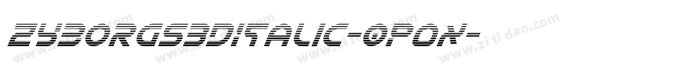 Zyborgs3DItalic-qP0x字体转换