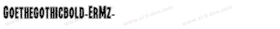Goethegothicbold-ErMz字体转换