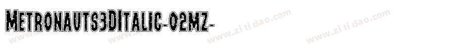 Metronauts3DItalic-02mz字体转换