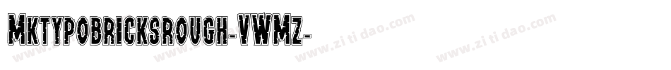 Mktypobricksrough-VWMz字体转换