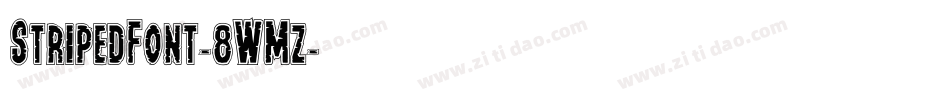 StripedFont-8WMz字体转换 StripedFont-8WMz字体转换