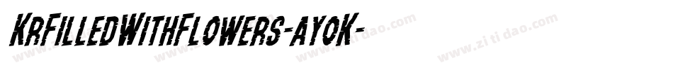 KrFilledWithFlowers-ay0K字体转换 KrFilledWithFlowers-ay0K字体转换