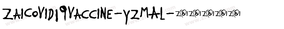 ZaiCovid19Vaccine-YzMAL字体转换