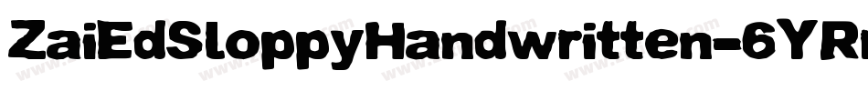 ZaiEdSloppyHandwritten-6YRro字体转换
