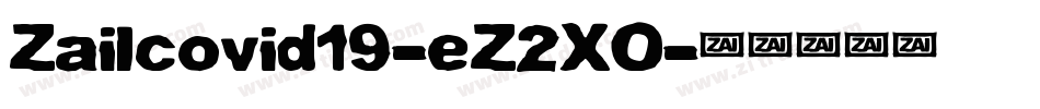 ZaiIcovid19-eZ2XO字体转换