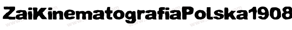ZaiKinematografiaPolska1908-x3Rg0字体转换 ZaiKinematografiaPolska1908-x3Rg0字体转换