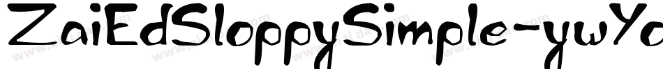 ZaiEdSloppySimple-ywYo2字体转换 ZaiEdSloppySimple-ywYo2字体转换