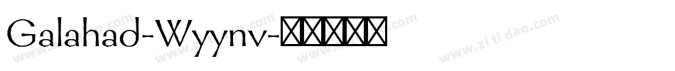 Galahad-Wyynv字体转换