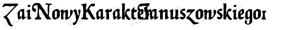 ZaiNowyKarakterJanuszowskiego1594-4Bn86字体转换