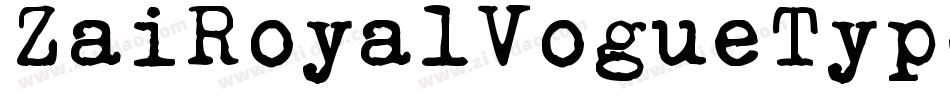 ZaiRoyalVogueTypewriter1929-L3V1G字体转换 ZaiRoyalVogueTypewriter1929-L3V1G字体转换