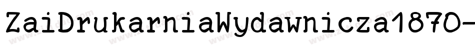 ZaiDrukarniaWydawnicza1870-9YM2Z字体转换