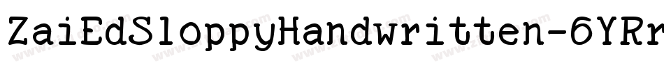 ZaiEdSloppyHandwritten-6YRro字体转换