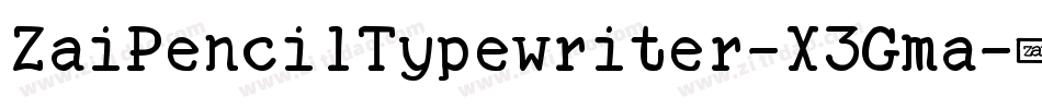 ZaiPencilTypewriter-X3Gma字体转换