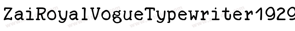 ZaiRoyalVogueTypewriter1929-L3V1G字体转换 ZaiRoyalVogueTypewriter1929-L3V1G字体转换