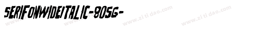 SerifonwideItalic-8O5g字体转换 SerifonwideItalic-8O5g字体转换