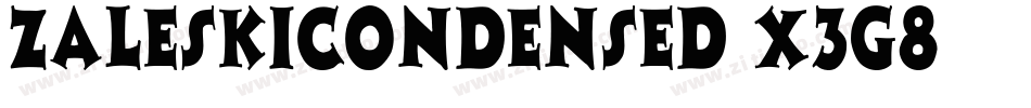 ZaleskiCondensed-x3g8字体转换
