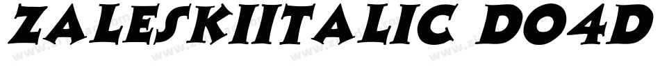 ZaleskiItalic-DO4d字体转换