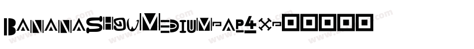BananaShowMedium-ap4x字体转换