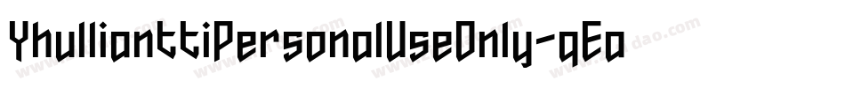 YhullianttiPersonalUseOnly-qEax字体转换
