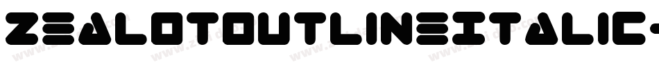 ZealotOutlineItalic-MDKJ字体转换