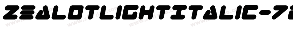 ZealotLightItalic-72aK字体转换 ZealotLightItalic-72aK字体转换
