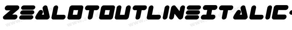 ZealotOutlineItalic-MDKJ字体转换