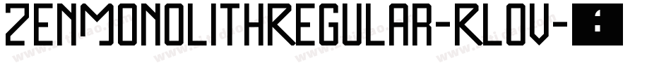 ZenMonolithRegular-Rlov字体转换