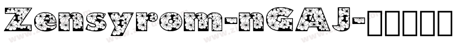 Zensyrom-nGAJ字体转换