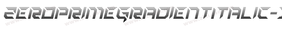 ZeroPrimeGradientItalic-x37nV字体转换 ZeroPrimeGradientItalic-x37nV字体转换